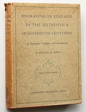 Engraving in The Sixteenth and Seventeenth Centuries, Volume One The Tudor Period