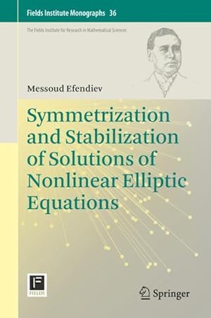 Seller image for Symmetrization and Stabilization of Solutions of Nonlinear Elliptic Equations for sale by moluna