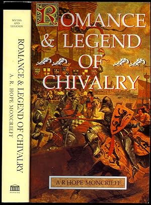 Seller image for Romance and Legend of Chivalry | With Illustrations in Monochrome from Drawings and Famous Paintings | Myths and Legends Series for sale by Little Stour Books PBFA Member