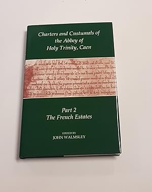 Immagine del venditore per Chapters and Custumals of the Abbey of Holy Trinity Caen - Part 2 - The French Estates - Records of Social and Economical History New Series 22 venduto da CURIO