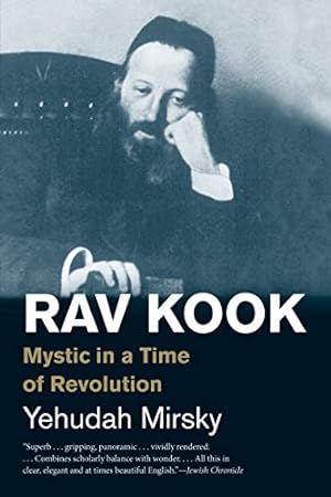 Immagine del venditore per Rav Kook: Mystic in a Time of Revolution (Jewish Lives) by Mirsky, Yehudah [Paperback ] venduto da booksXpress
