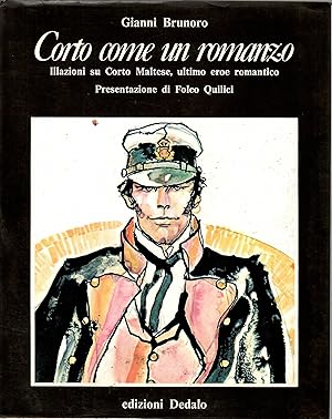 Image du vendeur pour Corto come un romanzo. Illazioni su Corto Maltese, ultimo eroe romantico mis en vente par Librora