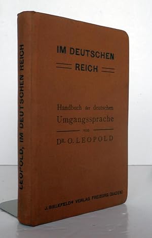 Im Deutschen Reich. Handbuch der deutschen Umgangssprache, Gutes und Schlechtes Deutsch, mit eine...