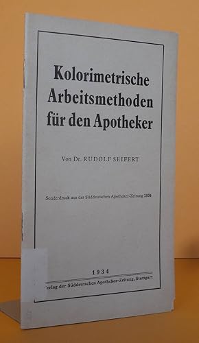 Imagen del vendedor de Kolorimetrische Arbeitsmethoden fr den Apotheker. Sonderdruck der Sddeutschen Apotheker Zeitung 1934. a la venta por Antiquariat an der Linie 3