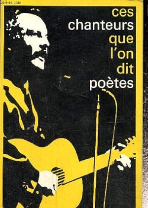 Image du vendeur pour Ces chanteurs que l'on dit potes mis en vente par Le-Livre