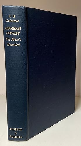 Abraham Cowley: The Muses' Hannibal. [Revised edition with additional notes. The author's own copy].