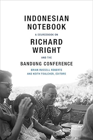Image du vendeur pour Indonesian Notebook: A Sourcebook on Richard Wright and the Bandung Conference [Stationery ] mis en vente par booksXpress