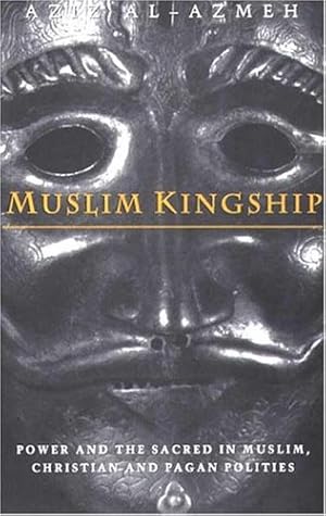 Immagine del venditore per Muslim Kingship: Power and the Sacred in Muslim, Christian and Pagan Politics [Soft Cover ] venduto da booksXpress