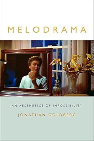 Seller image for Melodrama: An Aesthetics of Impossibility (Theory Q) by Goldberg, Jonathan [Hardcover ] for sale by booksXpress