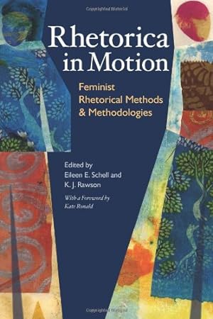 Seller image for Rhetorica in Motion: Feminist Rhetorical Methods and Methodologies (Composition, Literacy, and Culture) [Paperback ] for sale by booksXpress