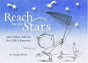 Seller image for Reach for the Stars: and Other Advice for Lifes Journey by Bloch, Serge [Hardcover ] for sale by booksXpress