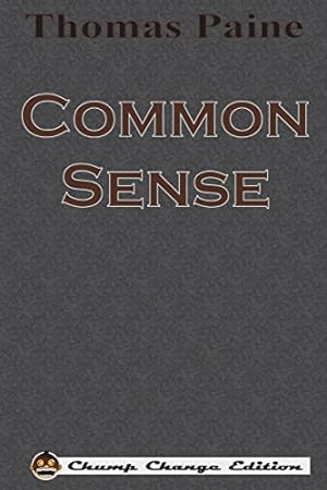 Seller image for Common Sense (Chump Change Edition) by Paine, Thomas [Paperback ] for sale by booksXpress