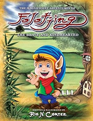 Imagen del vendedor de The Magnificent Adventures of Folotjing: The Brave and Kindhearted [Soft Cover ] a la venta por booksXpress