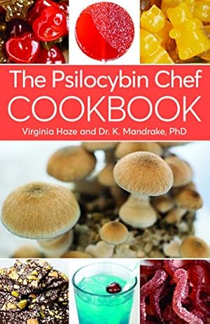 Seller image for The Psilocybin Chef Cookbook by Mandrake, Dr. K., Haze, Virginia [Paperback ] for sale by booksXpress