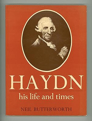 Imagen del vendedor de Haydn, His Life and Times, Biography of the Great 18th Century Composer by Neil Butterworth, Published by Midas Books in 1978. Paperback format. Midas Edition OP a la venta por Brothertown Books