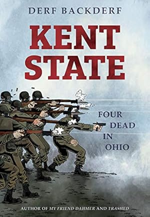 Seller image for Kent State: Four Dead in Ohio by Backderf, Derf [Hardcover ] for sale by booksXpress