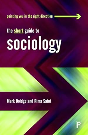 Seller image for The Short Guide to Sociology (Short Guides) by Doidge, Mark, Saini, Rima [Paperback ] for sale by booksXpress