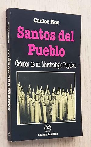 SANTOS DEL PUEBLO. Crónica de un Martirologio Popular.