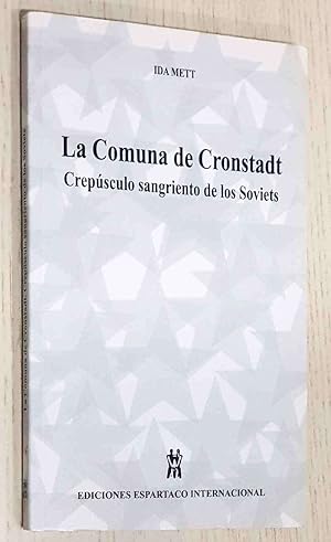 Imagen del vendedor de LA COMUNA DE CRONSTADT. Crepsculo sangriento de los Soviets a la venta por MINTAKA Libros