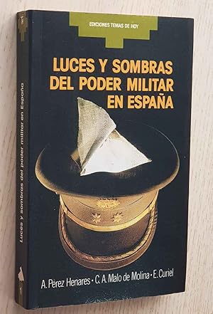 LUCES Y SOMBRAS DEL PODER MILITAR EN ESPAÑA