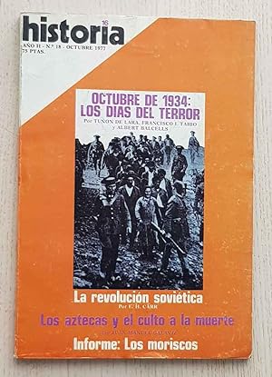 HISTORIA 16 nº 18. OCTUBRE DE 1934: LOS DÍAS DEL TERROR. LA REVOLUCIÓN SOVIÉTICA. LOS AZTECAS Y E...