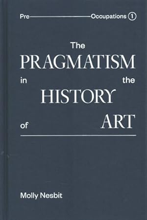 Seller image for Pragmatism in the History of Art for sale by GreatBookPrices