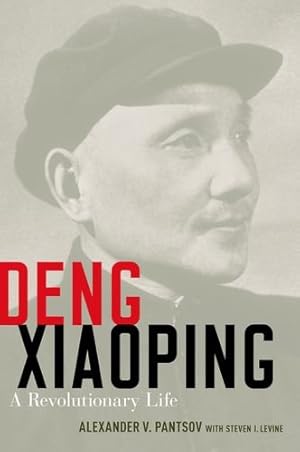 Imagen del vendedor de Deng Xiaoping: A Revolutionary Life by Pantsov, Alexander V., Levine, Steven I. [Hardcover ] a la venta por booksXpress