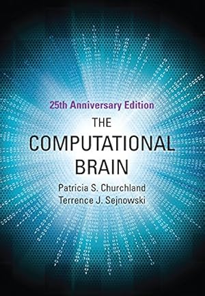Immagine del venditore per The Computational Brain (Computational Neuroscience Series) by Churchland, Patricia S., Sejnowski, Terrence J. [Paperback ] venduto da booksXpress