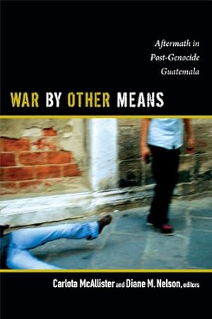 Immagine del venditore per War by Other Means: Aftermath in Post-Genocide Guatemala [Hardcover ] venduto da booksXpress