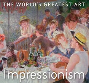Seller image for Impressionism (The World's Greatest Art) by Pickeral, Tamsin [Paperback ] for sale by booksXpress