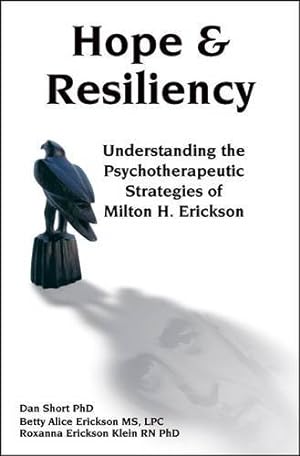 Immagine del venditore per Hope & Resiliency: Understanding the Psychotherapeutic Strategies of Milton H. Erickson [Soft Cover ] venduto da booksXpress
