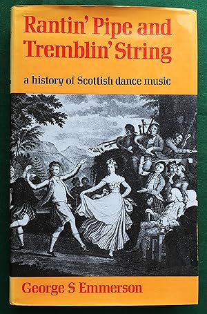 Bild des Verkufers fr Rantin' Pipe and Tremblin' String: A History of Scottish Dance Music zum Verkauf von Gerald Baker