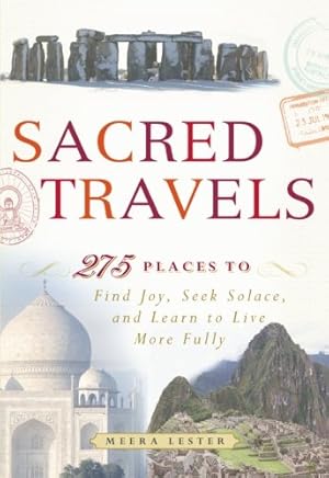 Seller image for Sacred Travels: 275 Places to Find Joy, Seek Solace, and Learn to Live More Fully [Soft Cover ] for sale by booksXpress