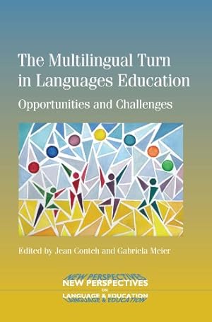 Bild des Verkufers fr The Multilingual Turn in Languages Education: Opportunities and Challenges (New Perspectives on Language and Education) [Hardcover ] zum Verkauf von booksXpress