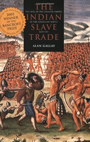 Imagen del vendedor de The Indian Slave Trade: The Rise of the English Empire in the American South, 1670-1717 [Soft Cover ] a la venta por booksXpress