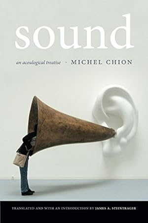 Immagine del venditore per Sound: An Acoulogical Treatise by Chion, Michel [Hardcover ] venduto da booksXpress