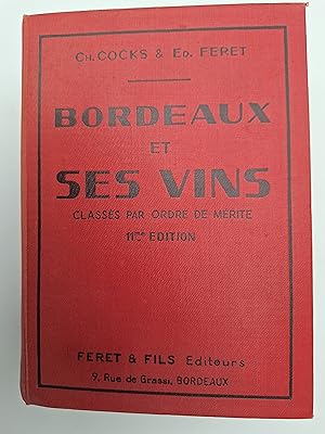 Image du vendeur pour Bordeaux et ses vins, classs par ordre de mrite, 12me dition, refondue et augmente, et illustre d'un millier de vues de chteaux vinicoles. mis en vente par Philippe Moraux