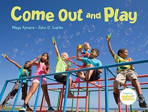 Seller image for Come Out and Play: A Global Journey by Ajmera, Maya, Ivanko, John D. [Hardcover ] for sale by booksXpress