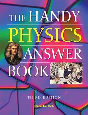 Imagen del vendedor de The Handy Physics Answer Book (The Handy Answer Book Series) by Liu Ph.D., Charles [Paperback ] a la venta por booksXpress