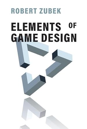 Bild des Verkufers fr Elements of Game Design by Zubek, Robert [Hardcover ] zum Verkauf von booksXpress