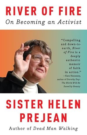 Seller image for River of Fire: On Becoming an Activist by Prejean, Helen [Paperback ] for sale by booksXpress