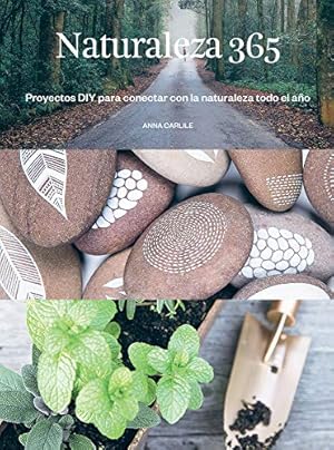 Immagine del venditore per Naturaleza 365: Proyectos DIY para conectar con la naturaleza todo el a ±o (GGDIY) (Spanish Edition) by Carlile, Anna [Hardcover ] venduto da booksXpress