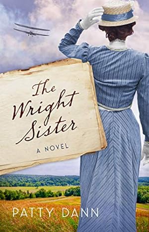 Imagen del vendedor de The Wright Sister: A Novel by Dann, Patty [Paperback ] a la venta por booksXpress