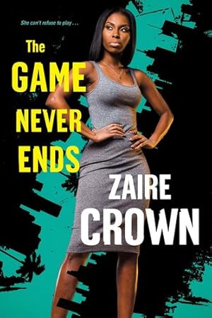 Bild des Verkufers fr The Game Never Ends (The Game Series) by Crown, Zaire [Paperback ] zum Verkauf von booksXpress