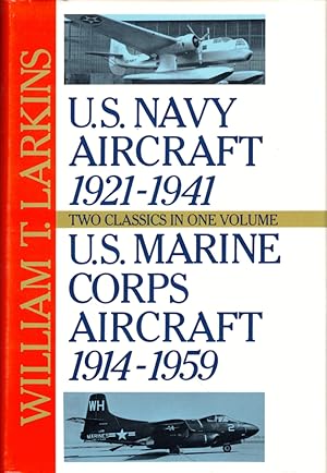 Imagen del vendedor de U.S. Navy Aircraft 1921-1941/ U.S. Marine Corps Aircraft 1914-1959 a la venta por Kenneth Mallory Bookseller ABAA