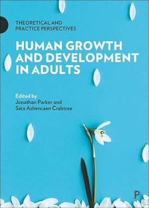 Seller image for Human Growth and Development in Adults: Theoretical and Practice Perspectives [Paperback ] for sale by booksXpress