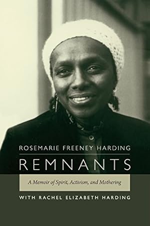 Seller image for Remnants: A Memoir of Spirit, Activism, and Mothering by Freeney Harding, Rosemarie, Harding, Rachel Elizabeth [Hardcover ] for sale by booksXpress