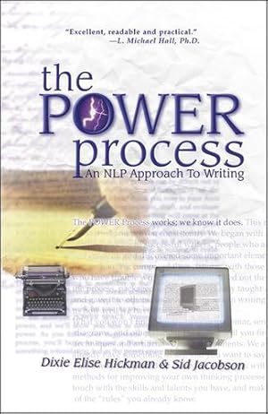 Seller image for The Power Process: An NLP Approach to Writing by Sid Jacobson, Dixie E. Hickman, Dixie Hickman, Dixie Elise Hickman, Hickman, Dixie, Hickman, Dixie Elise, Jacobson, Sid [Paperback ] for sale by booksXpress