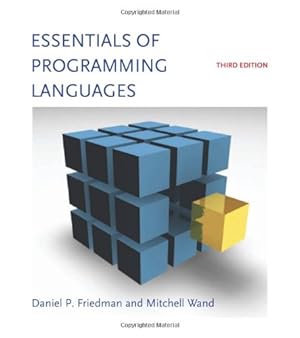 Immagine del venditore per Essentials of Programming Languages (The MIT Press) by Friedman, Daniel P., Wand, Mitchell [Hardcover ] venduto da booksXpress