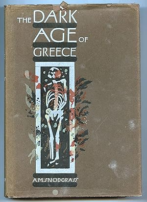 The Dark Age of Greece: An Archaeological Survey of the Eleventh to the Eighth Centuries BC